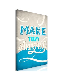 Картина - Make Today Amazing (1 Part) Vertical