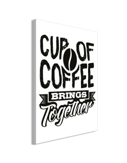 Картина - Cup of Coffee Brings Together (1 Part) Vertical